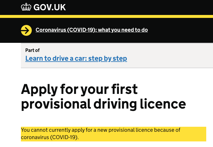 screenshot of Apply for your first provisional driving licence, stating that you cannot current apply for this because of coronavirus.